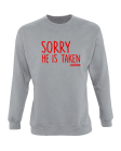 Sorry he is taken Sorry he is taken